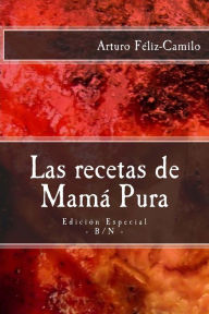 Title: Las recetas de Mamá Pura: Edición Especial con 
