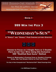 Title: 999 Win the Pick 3: Wednesday's-Sun: A 