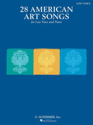 Title: 28 American Art Songs: Low Voice and Piano, Author: Hal Leonard Corp.