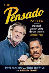 Title: The Pensado Papers: The Rise of Visionary Online Television Sensation Pensado's Place, Author: Dave Pensado