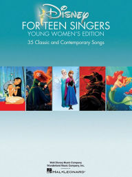 Title: Disney for Teen Singers - Young Women's Edition: Classic and Contemporary Songs Especially Suitable for Teens, Author: Hal Leonard Corp.