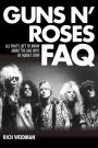 Guns N' Roses FAQ: All That's Left to Know About the Bad Boys of Sunset Strip