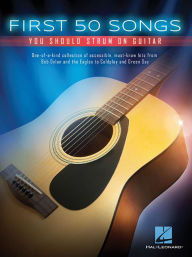 Title: First 50 Songs You Should Strum on Guitar, Author: Hal Leonard Corp.