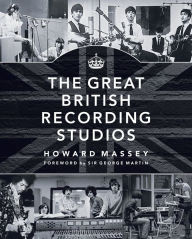 Title: The Great British Recording Studios, Author: Howard Massey