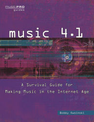 Title: Music 4.1: A Survival Guide for Making Music in the Internet Age, Author: Bobby Owsinski
