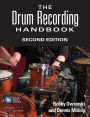 The Drum Recording Handbook