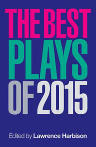 Title: The Best Plays of 2015, Author: Lawrence Harbison