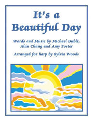 Title: It's a Beautiful Day: Arranged for Harp by Sylvia Woods, Author: Michael Buble