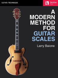 Title: A Modern Method for Guitar Scales, Author: Larry Baione