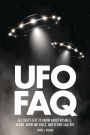 UFO FAQ: All That's Left to Know About Roswell, Aliens, Whirling Discs and Flying Saucers