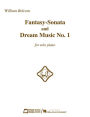 Fantasy-Sonata and Dream Music No. 1: for Solo Piano