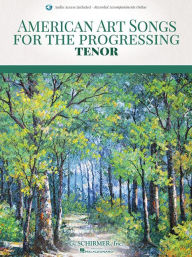 Title: American Art Songs for the Progressing Singer - Tenor: (With Online Accompaniments), Author: Hal Leonard Corp.