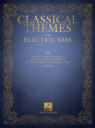 Title: Classical Themes for Electric Bass: 20 Pieces for Practice and Solo Performance in Standard Notation & Tab, Author: Mark Phillips