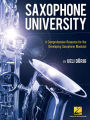 Saxophone University: A Comprehensive Resource for the Deveoping Saxophone Musician