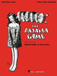 Title: The Pajama Game: Piano/Vocal Selections, Author: Richard Adler