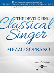 Title: The Developing Classical Singer: Songs by British and American Composers - Mezzo-Soprano, Author: Hal Leonard Corp.