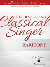Title: The Developing Classical Singer: Songs by British and American Composers - Baritone, Author: Hal Leonard Corp.