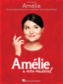 Amelie: A New Musical: Vocal Selections
