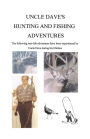 Uncle Dave's Hunting and Fishing Adventures