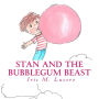 Stan And The Bubblegum Beast
