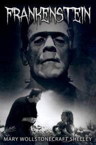 Title: Frankenstein: or, The Modern Prometheus, Author: Mary Shelley