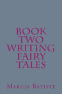 Book Two Writing Fairy Tales