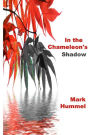 In the Chameleon's Shadow
