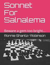 Title: Sonnet For Salnalema: A Gem of tragedy, beware..., Author: ronnie Robinson