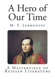 Title: A Hero of Our Time, Author: M Y Lermontov