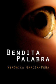 Title: Bendita palabra, Author: Verónica García-Peña