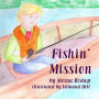 Fishin' Mission