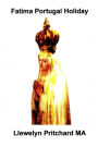Fatima Portugal Holiday: : A Profiad Eithaf Amazing. Ymlacio, Ymlaciwch a Adnewyddu eich Hun.