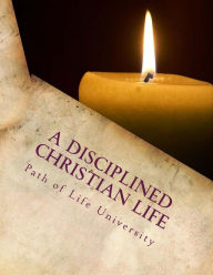 A Disciplined Christian Life