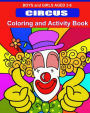 Circus Coloring and Activity Book: Boys and Girls 3-8