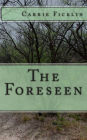 The Foreseen