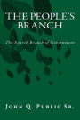The People's Branch: The Fourth Branch of Government