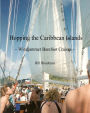 Hopping the Caribbean Islands: ~ Windjammer Barefoot Cruises ~