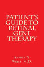 Patient's Guide to Retinal Gene Therapy
