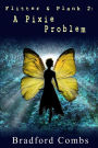 Flitter & Plank 2: A Pixie Problem