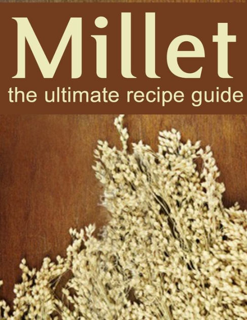 Organic Millet Recipes