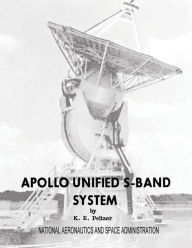 Title: Apollo Unified S-Band System, Author: K.E. Peltzer
