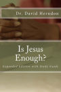 Is Jesus Enough?: Expanded with Study Guide