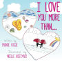 I love you more than....