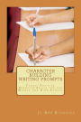 Character Building Writing Prompts: Focus: Positive Behavior Skills for the Middle and High School