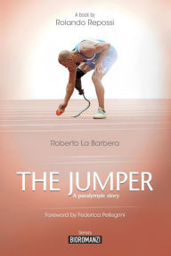 Title: The jumper: A paralympic story, Author: Roberto La Barbera
