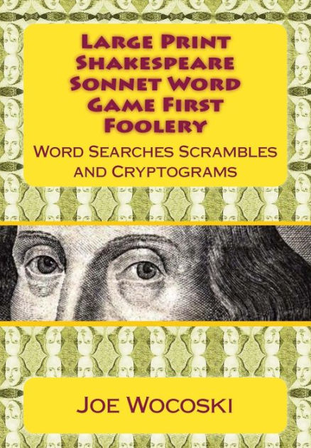 Large Print Edition Shakespeare Sonnet Word Game First ... Large Print Edition Shakespeare Sonnet Word Game First ...