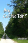 Hey, Can We Talk?