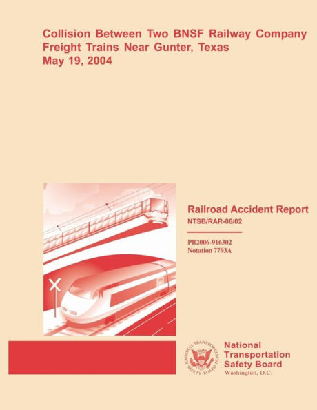 Collision Between Two BNSF Railway Company Freight Trains Near Gunter, Texas May 19, 2004