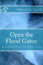 Open the Flood Gates: : Welcoming Grief into our Seasons of Loss