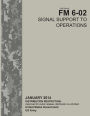 Field Manual FM 6-02 Signal Support to Operations January 2014